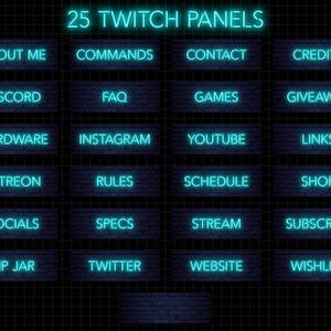 May include: 25 neon blue Twitch panels with text on a black brick background. The panels include: About Me, Commands, Contact, Credits, Discord, FAQ, Games, Giveaway, Hardware, Instagram, YouTube, Links, Patreon, Rules, Schedule, Shop, Socials, Specs, Stream, Subscribe, Tip Jar, Twitter, Website, Wishlist.