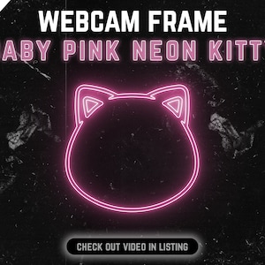 Peut inclure: Cadre de webcam animé avec un contour de tête de chat rose néon. Le texte "WEB CAM FRAME BABY PINK NEON KITTY" est en haut de l'image. Le texte "CHECK OUT VIDEO IN LISTING" est en bas de l'image.