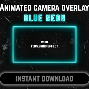 Animated Camera Overlay - Blue Neon Webcam border with flickering effect | Twitch Overlay for Streaming