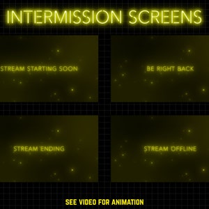 May include: Four yellow neon signs with a black background. The signs read "STREAM STARTING SOON", "BE RIGHT BACK", "STREAM ENDING", and "STREAM OFFLINE".