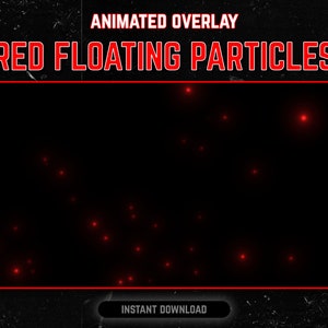 May include: Animated overlay with the text "RED FLOATING PARTICLES" in red letters. The overlay features a black background with red particles floating and glowing.