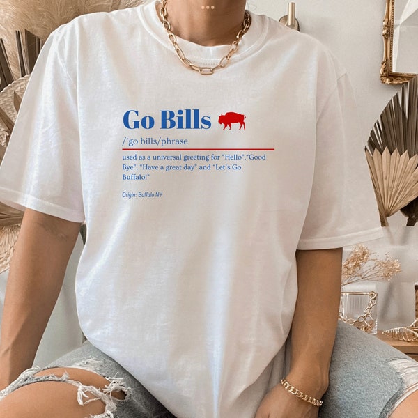 Gehen Bills Definition Buffalo Bills Unisex weiches Stil-T-Shirt, Buffalo Football-T-Shirt, Bills Mafia-T-Shirt, Buffalo-Fan-Geschenk-T-Shirt