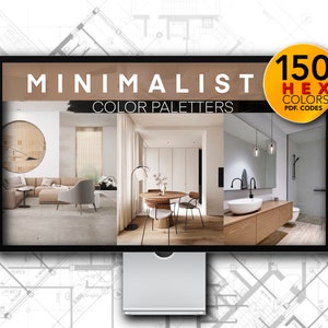 May include: A computer monitor displaying a digital image of three minimalist interior design color palettes. The image is titled "MINIMALIST COLOR PALETTERS" and includes the text "150 HEX COLORS PDF CODES".