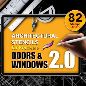 May include: A digital tablet screen displaying a graphic for architectural stencils for Procreate, featuring the text "Doors & Windows 2.0" and a hand holding a stylus. The graphic is on a yellow background with a white border. The text "82 Stamps + MORE" is in a yellow circle in the upper right corner of the image.