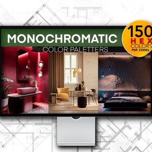 May include: A computer monitor displaying three interior design images with the text "Monochromatic Colour Palettes" and "150 Hex Colours PDF Codes".