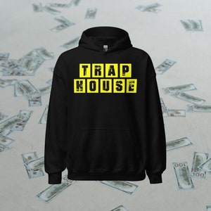 Trap House Unisex Hoodie | Streetwear, Fashion, Gift For Girlfriend, Boyfriend, Bestfriend, Family, Friends