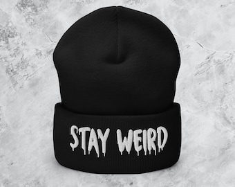 Stay Weird Cuffed Beanie | Streetwear, Fashion, Goth, Emo, Gift For Girlfriend, Boyfriend, Family, Friends