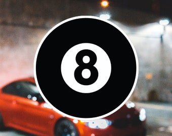 8 Ball Sticker | Sticker For Car Bumper, Tuners, Racing, Truck, Laptop, Skateboard, Phone, Window