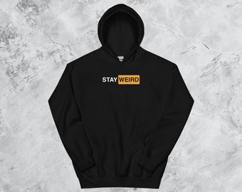 Stay Weird Hoodie | Unisex Streetwear Fashion