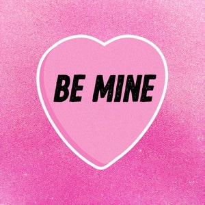 Be Mine Valentinstag Pink Candy Heart Sticker | Aufkleber für Auto auto bumper, tuners, Racing, Truck, Laptop, Skateboard, Telefon, Fenster