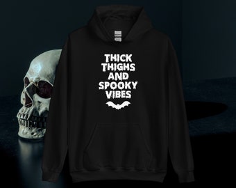 Thick Thighs And Spooky Vibes Hoodie | Unisex Dark Streetwear Fashion Goth Emo Halloween Gift