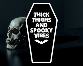 Thick Thighs Spooky Vibes Dark Goth Sticker