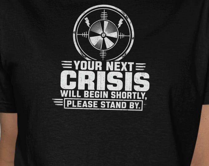 Sarcastic Crisis T-Shirt, Dark Humor Retro Graphic Tee, Funny Warning Screen Stand By Shirt, Witty Vintage Top, Novelty Gift for Him Her