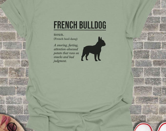 Funny French Bulldog Definition T-Shirt, Humorous Frenchie Tee, French Bulldog Mom Dad Shirt, Cute Dog Lover Graphic Top, Pet Owner Apparel