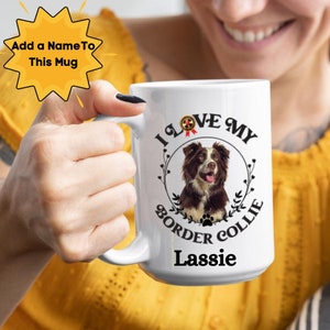 Border Collie Mug Custom Dog Coffee Mug Unique Ceramic Dog Mug Dog Lover Ceramic Mug Ceramic Dog Mug With Name Custom Dog Breed Mug