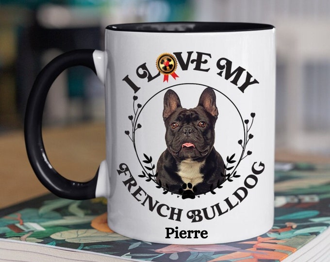 French Bulldog Coffee Mug Custom Dog Mug Gift For Dog Lover Dog Breed Mug Gift Pet Lover Custom Mug  I Love Dogs Large Coffee Cup Dog Mom