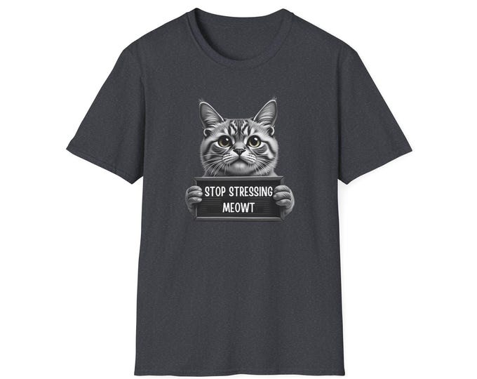 Silly Cat Mom Shirt Stop Stressing Meowt Unisex Softstyle T-Shirt