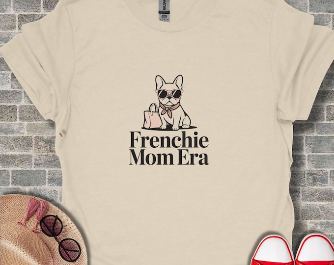 Frenchie Mom Era T-Shirt, Cute Dog Tee, French Bulldog Lover Gift, Stylish Pet Owner Apparel, Trendy Mom Shirt, Bulldog Tee