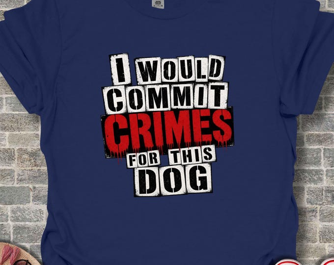 Funny Dog Mom Graphic Tee, Humorous Canine Lover Statement T Shirt, Cute Pet Owner Unisex Tshirt, Distressed Bold Print Top, Fun Pup Tee
