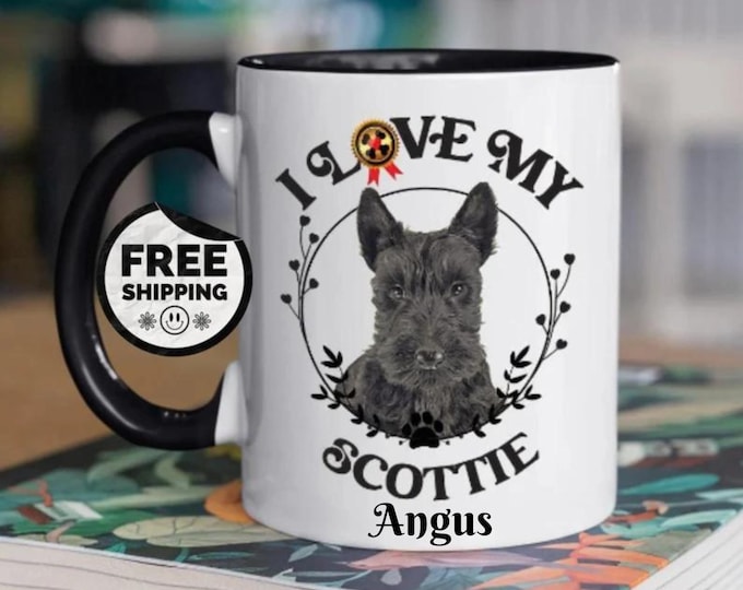 I Love My Scottie Coffee Mug, Two Tone Ceramic Mug, Personalized Scottie Terrier Mug, Funny Dog Coffee Mug, Gift for Scottish Terrier Lover