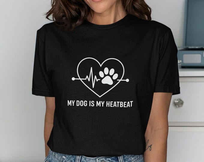 Funny Dog Lover T-Shirt, My Dog Is My Heartbeat Shirt, Pet Owner Gift, Cute Dog T-Shirt, Casual Tee for Dog Lovers, Best Dog Mom Shirt