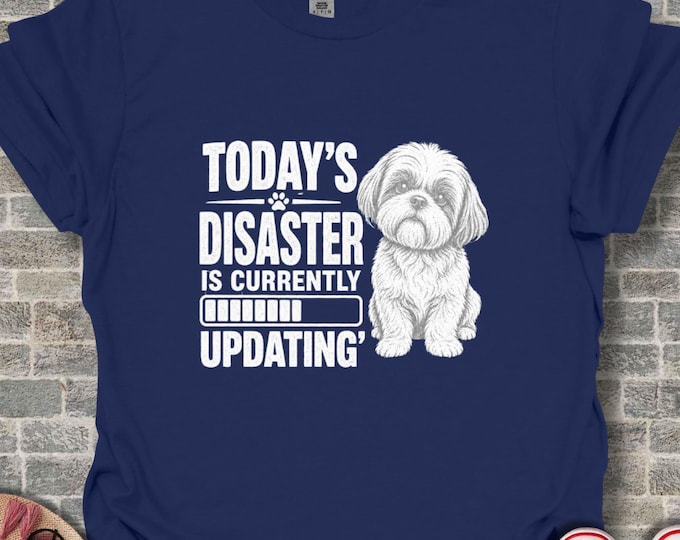 Shih Tzu Lover Funny Dog Mom T Shirt, Humorous Pet Parent Tee, Cute Fluffy Dog Graphic Top, Sarcastic Dog Dad Shirt, Chaos Pup Owner Gift