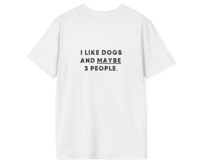 Dog Lover's Unisex T-Shirt, Pet Owner Gift, Funny T-Shirt, Animal Lover Apparel, Cute Pet Shirt, Gift for Dog Mom/Dad