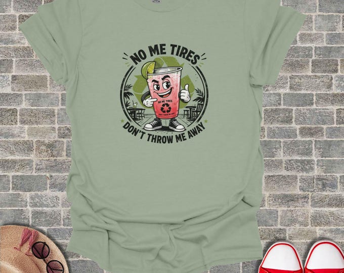 Recycle Plastic Cup T-Shirt, Dont Throw Me Away Tee, Eco Friendly Shirt, Save The Planet, Sustainable Gift, Funny Environmentalist Top