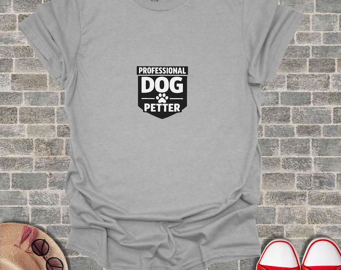 Professional Dog Petter T-Shirt, Humorous Dog Lover Gift Tee, Pet Owner Appreciation Shirt, Dog Mom Dad Apparel, Funny Pet Paw Print T-Shirt