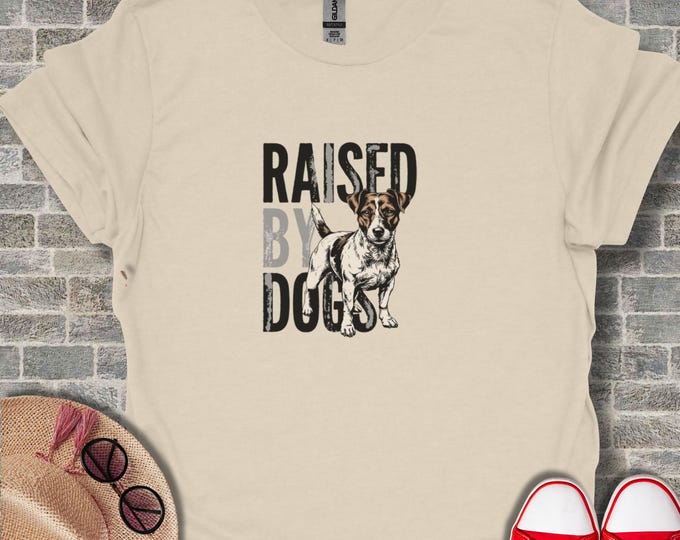 Raised By Dogs T-Shirt, Jack Russell Terrier Lover Gift, Funny Dog Mom Dad Tee, Pet Owner Apparel, Canine Graphic T-Shirts