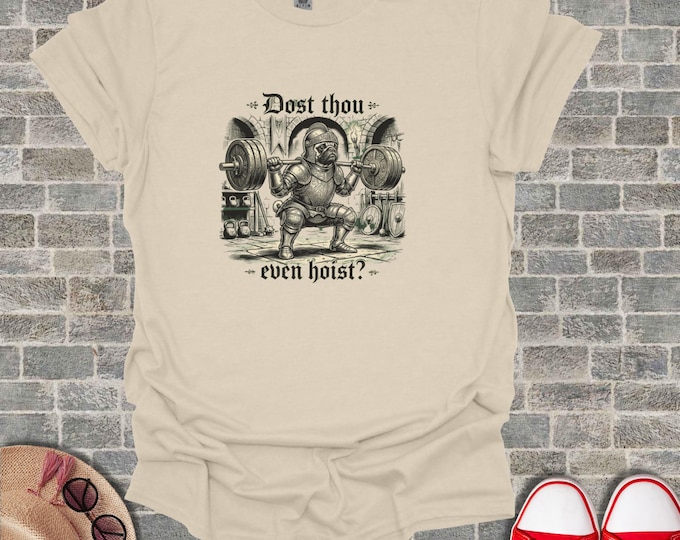Pug Knight Weightlifting T-Shirt, Funny Gym Dog Tee, Medieval Powerlifting Shirt, Dost Thou Even Hoist Squat Gift, Historical Fitness