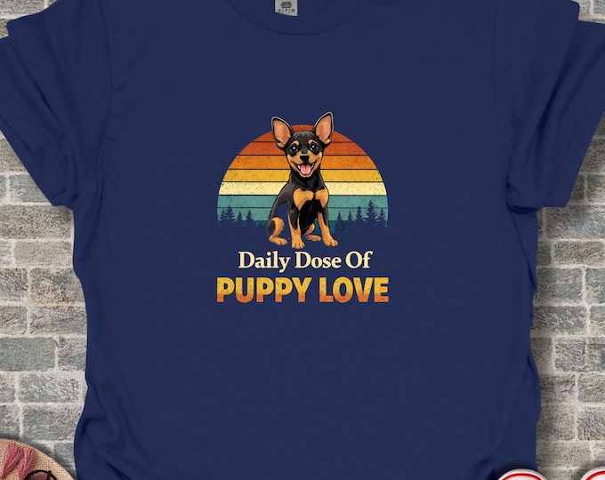 Daily Dose of Puppy Love T-Shirt, Cute Chihuahua Dog Tee, Retro Sunset Vintage Pet Lover Gift, Happy Puppy Mom Dad Shirt