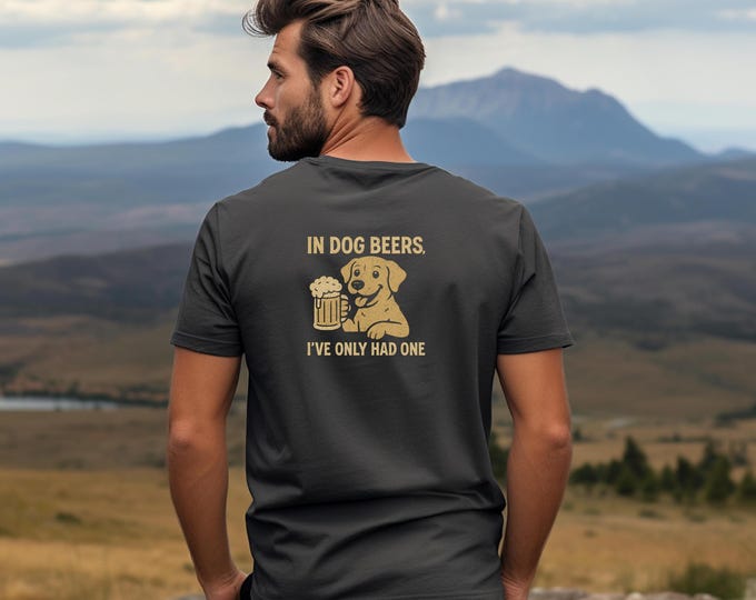 Dog Beer Shirt Dog Owner Shirt Brewery Shirt Drinking Humor Shirt Dog And Beer T Shirt Beer Lover Gift Beer Gift Idea Funny Dog Clothing