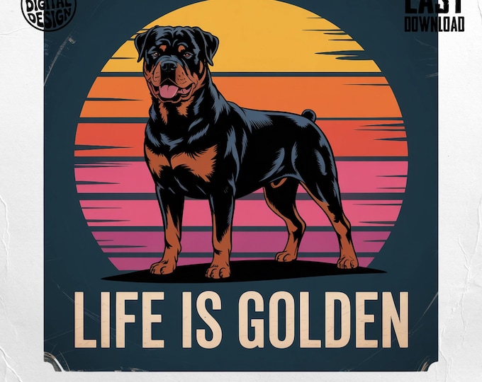 Rottweiler Clipart, Rottweiler T-Shirt, Dog Digital Download, Rottweiler Art, Life is Golden Shirt, Dog Lover T-Shirt, Rottweiler PNG