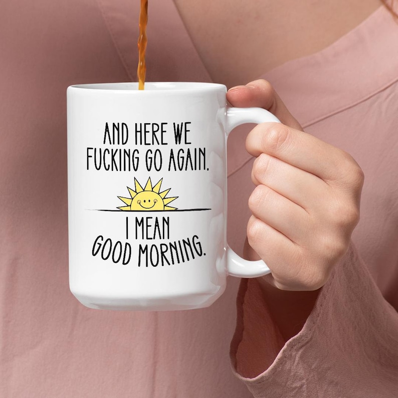 Sarcastic Large Mug, Coffee Drinker, and Here We Go Again Mug, Gift for