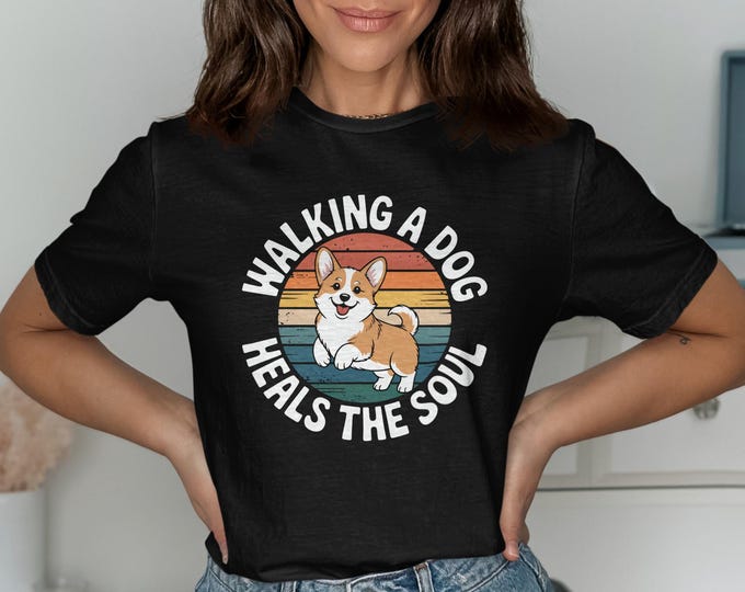 Corgi T-Shirt: Walking A Dog Heals The Soul - Dog Lover Tee