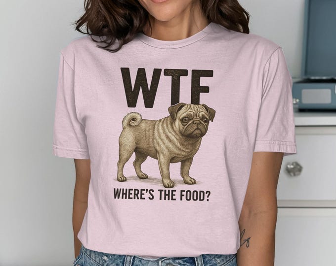 WTF Pug T-Shirt, Funny Dog Shirt, Where's the Food Tee, Pug Lover Gift, Cute Animal Graphic Shirt, Dog Owner Apparel