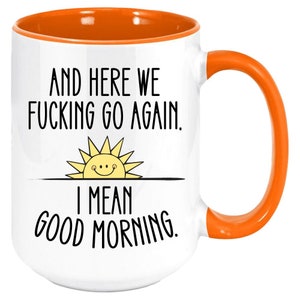 Rude Mug Gift Office Party Cup Inappropriate Mug Sarcasm Gift Large Colorful Mug Sassy Coffee Mug Orange