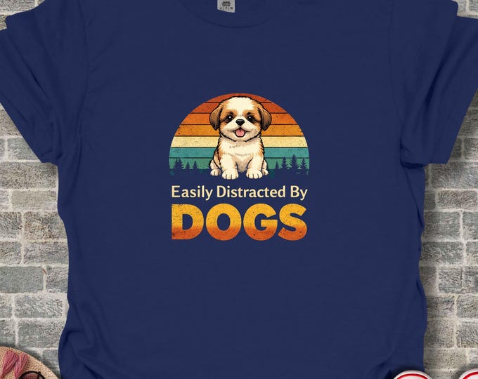 Dog Lover Tshirt Funny Design Vintage Style Retro Graphic Puppy Shirt Shih Tzu Gift Idea Present Animal Enthusiast Cute Apparel Distracted