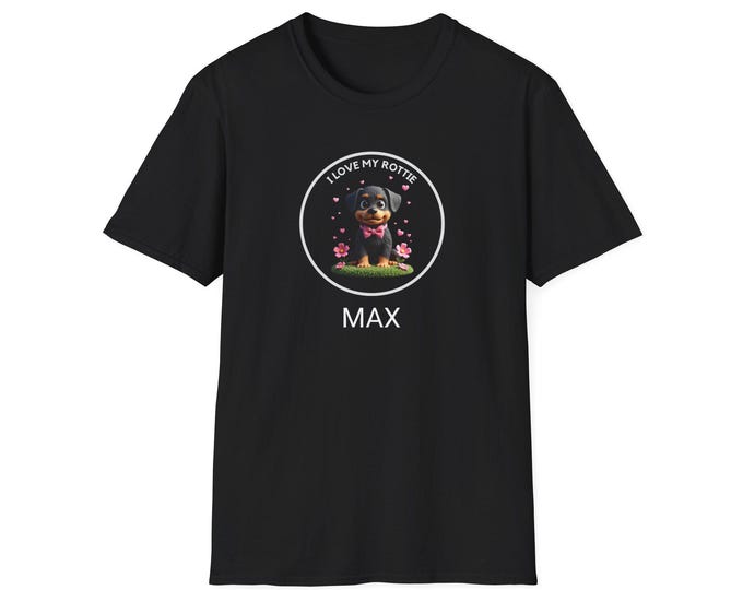 I Love My Rottweiler Custom T-Shirt, Pet Lover Tee, Unisex Dog Owner Apparel, Gift for Rottweiler Fans, Cute Pet T-Shirt