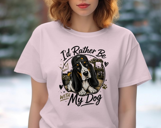 I Rather Be With My Dog T-Shirt, Basset Hound Tee, Funny Dog Lover Shirt, Cute Pet Owner Gift, Puppy Love T-Shirt, Dog Mom, Dog Dad, Animal