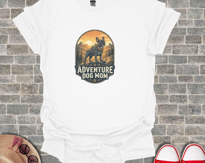 French Bulldog Adventure Dog Mom T-Shirt, Mountain Sunset Hiking Tee, Dog Lover Gift, Frenchie Mama Apparel, Outdoor Nature TShirt