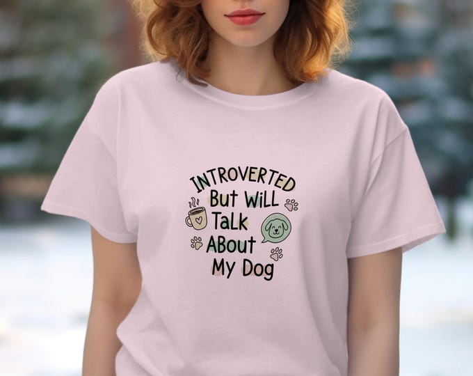 Introverted But Will Talk About My Dog T-Shirts, Dog Lover Tee, Introvert Shirt, Funny Dog T Shirt, Dog Paw Tee, Cute Dog Design