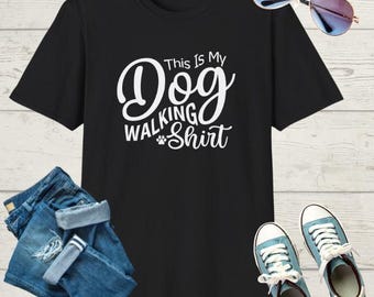 Funny Dog Walking Shirt: Cotton Unisex Tee, Dog Lover Gift