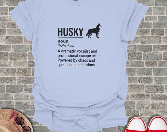 Funny Husky Definition T-Shirts, Dog Lover Gift Tee, Siberian Husky Owner Shirt, Humorous Canine Apparel, Unique Dog Breed T-Shirts