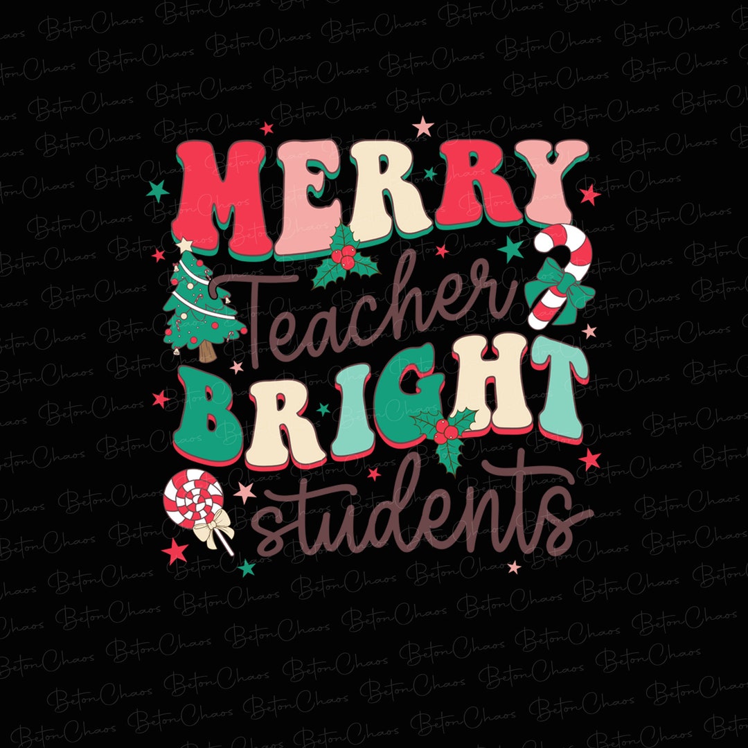 Merry Teacher Bright Students Png Merry Teacher Bright - Etsy