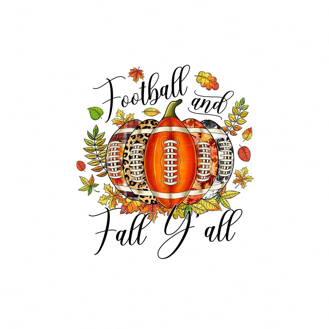 Football and Fall Y'all Png Football Png Autumn Football Etsy