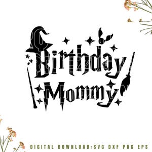 Wizard Magical Fantasy Mommy Birthday svg, Aniversariante Svg, Cricut, Silhouette, Download digital, Arquivo de corte Svg Dxf Eps Png, 1 x pasta zip