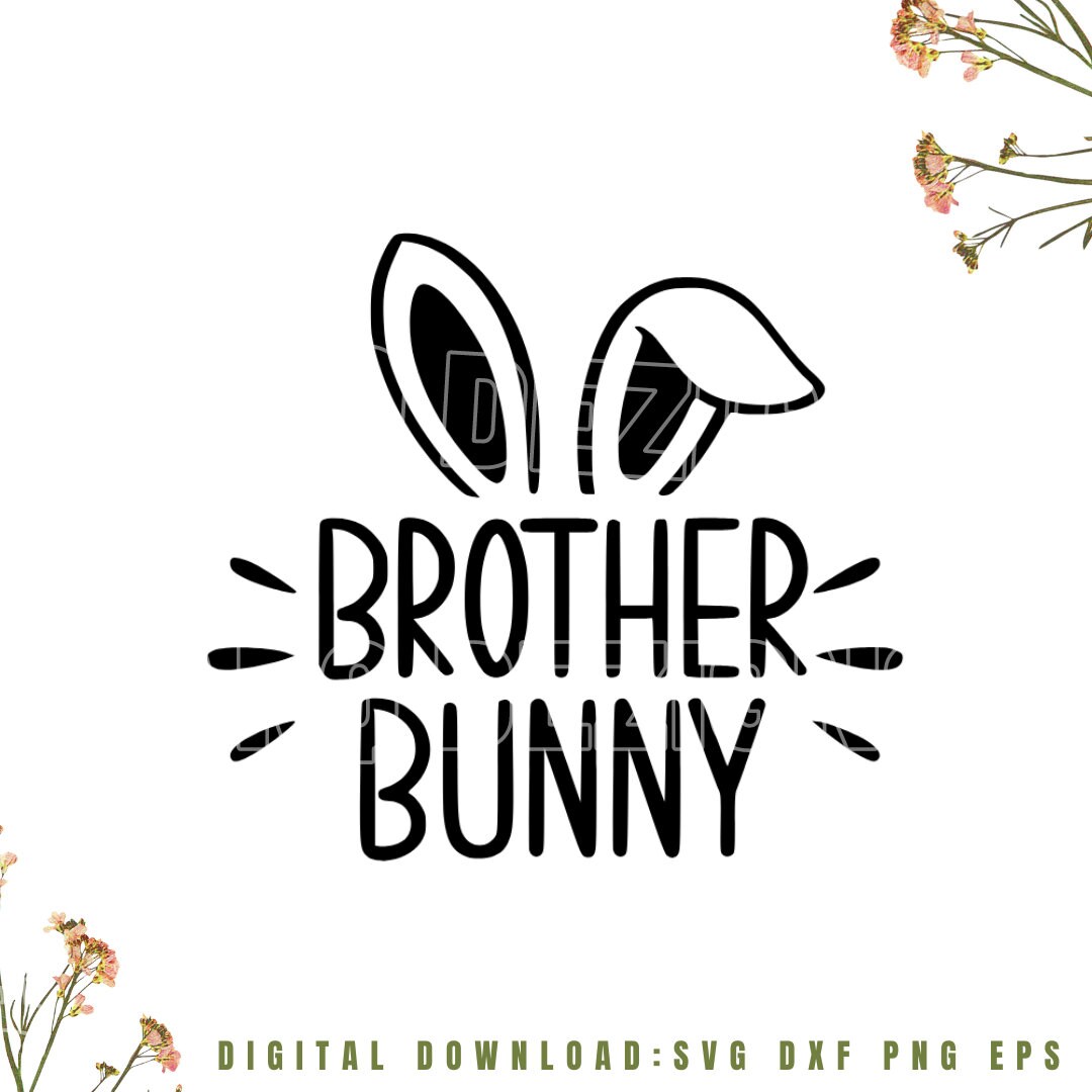 DIGITAL CLIPART: x Svg Dxf Eps Png | Brother Bunny, Easter Bunny, Rabbit, Bunny Family | Cricut | Silhouette | Digital Download | Cut File