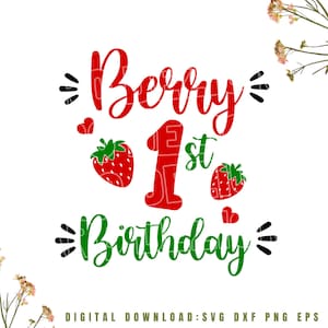 Premier anniversaire SVG, svg premier anniversaire de baies, un svg, 1er anniversaire, svg d'anniversaire aux fraises, Cricut, Silhouette, 1 dossier zippé Svg Dxf Eps Png